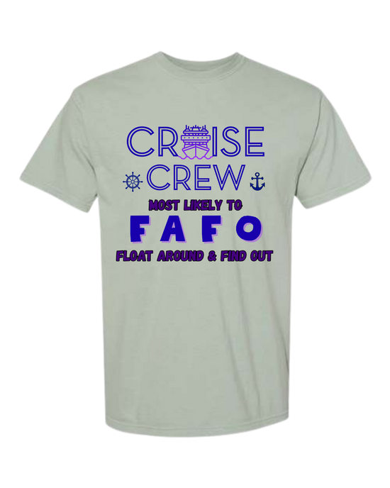 Cruise Crew Most Likely to FAFO Float Around & Find Out - Comfort Colors - Heavyweight Unisex Tee - Greens