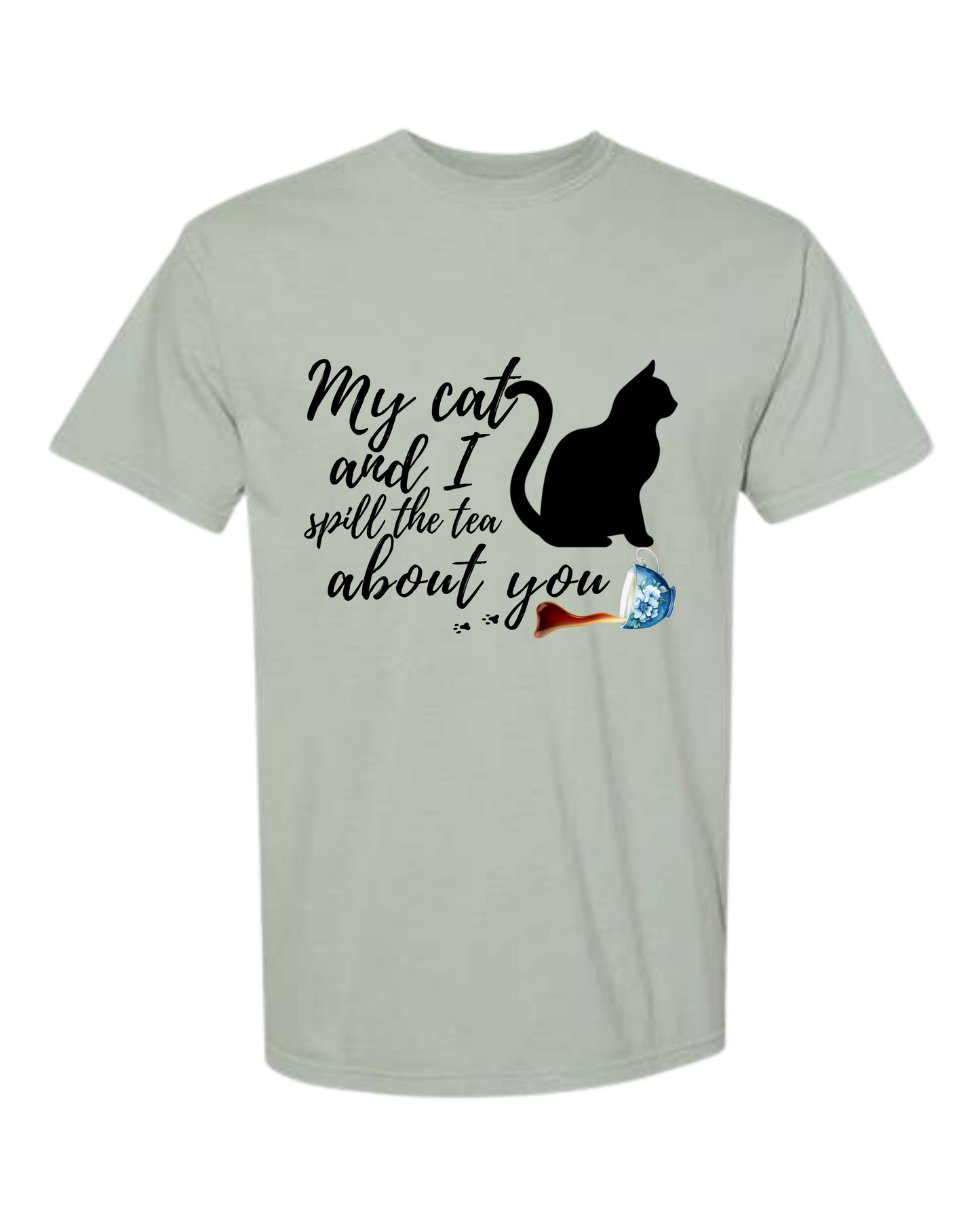 My Cat and I spill the tea about you - Comfort Colors - Heavyweight Unisex Tee - Greens