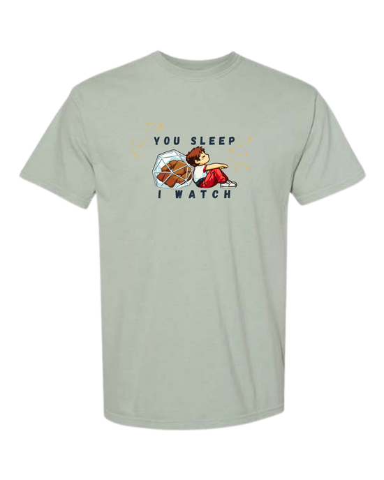 You Sleep I Watch - Comfort Colors - Heavyweight Unisex Tee - Greens