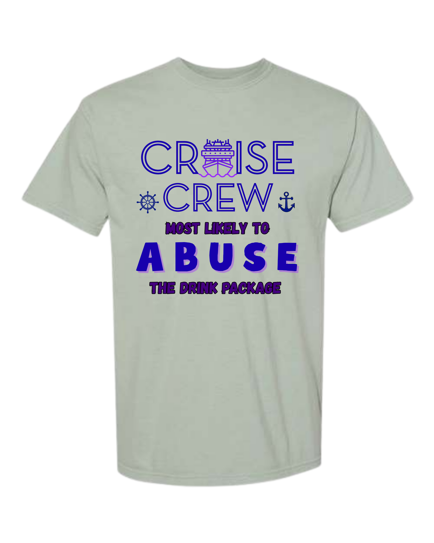 Cruise Crew Most Likely to Abuse the Drink Package - Comfort Colors - Heavyweight Unisex Tee - Greens
