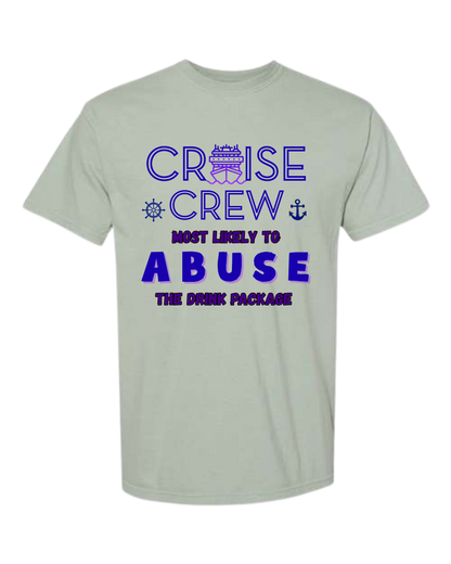 Cruise Crew Most Likely to Abuse the Drink Package - Comfort Colors - Heavyweight Unisex Tee - Greens