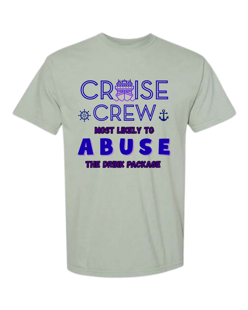 Cruise Crew Most Likely to Abuse the Drink Package - Comfort Colors - Heavyweight Unisex Tee - Greens