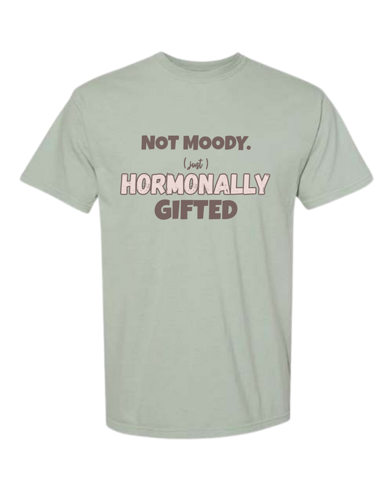 Not Moody. (just) Hormonally Gifted - Comfort Colors - Heavyweight Unisex Tee - Greens