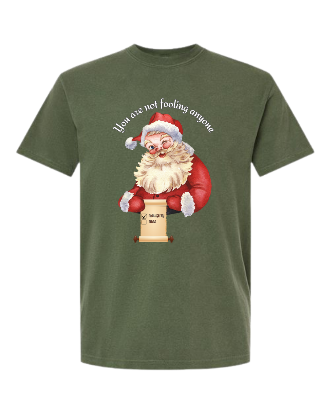 You Are Not Fooling Anyone - Comfort Colors - Heavyweight Unisex Tee - Greens