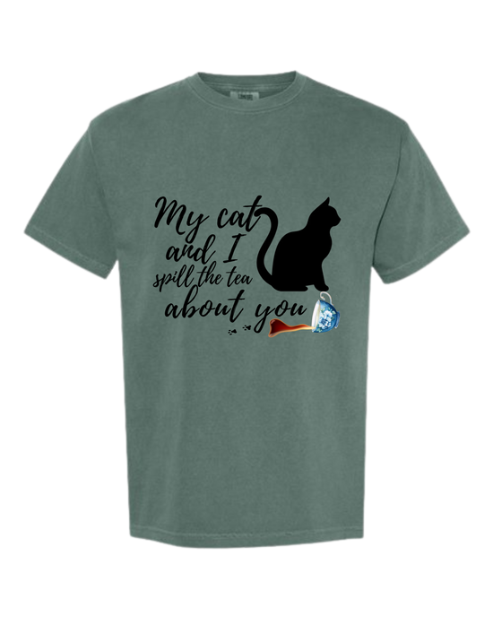 My Cat and I spill the tea about you - Comfort Colors - Heavyweight Unisex Tee - Greens