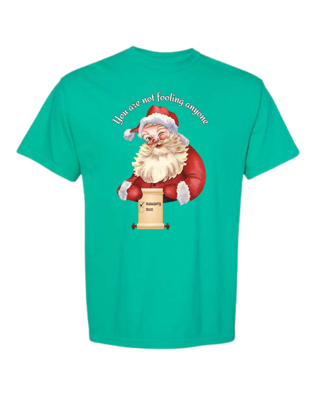 You Are Not Fooling Anyone - Comfort Colors - Heavyweight Unisex Tee - Greens