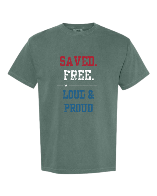 Saved. Free. Loud & Proud - Comfort Colors - Heavyweight Unisex Tee - Greens