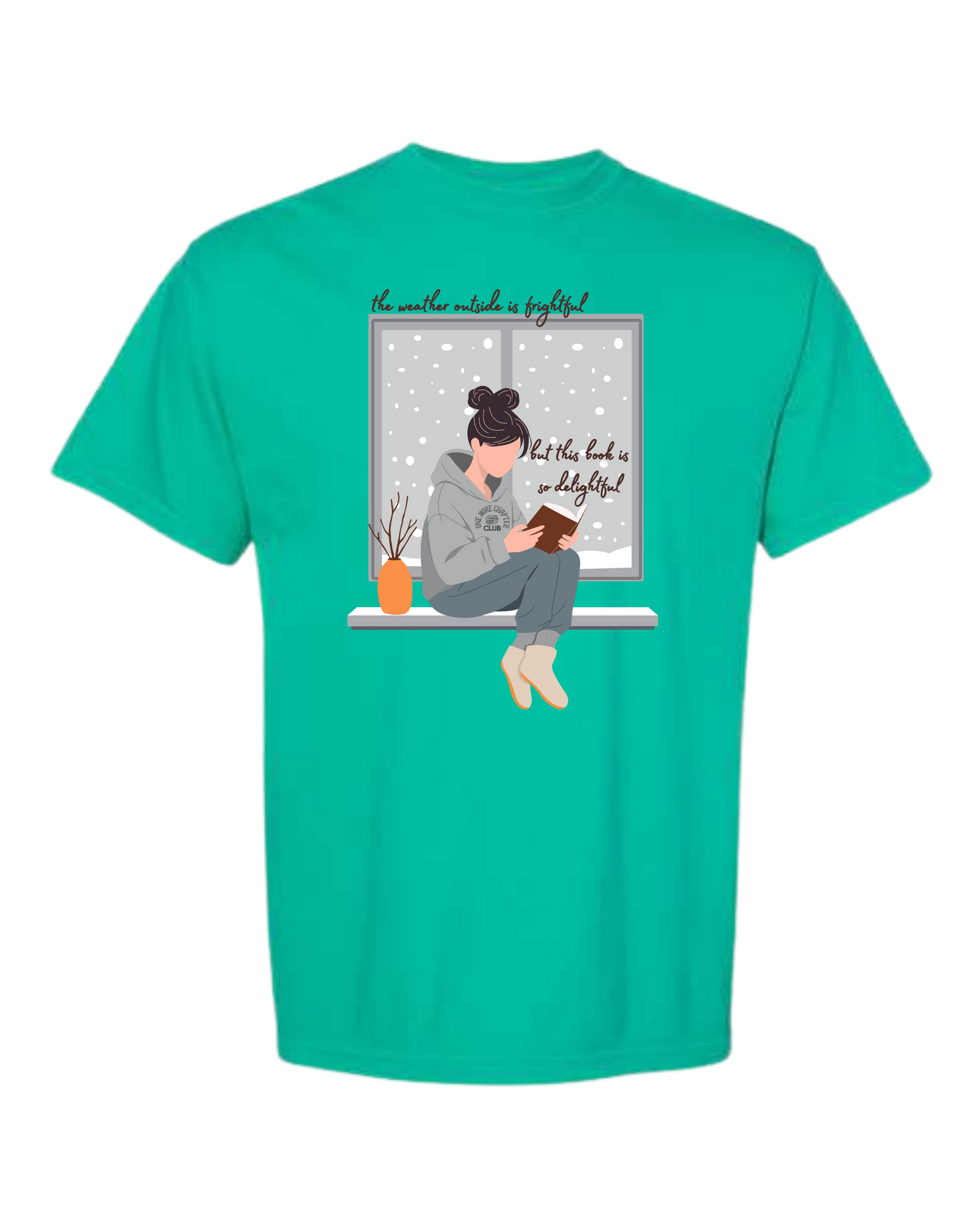 The Weather Outside is Frightful - Comfort Colors - Heavyweight Unisex Tee - Greens