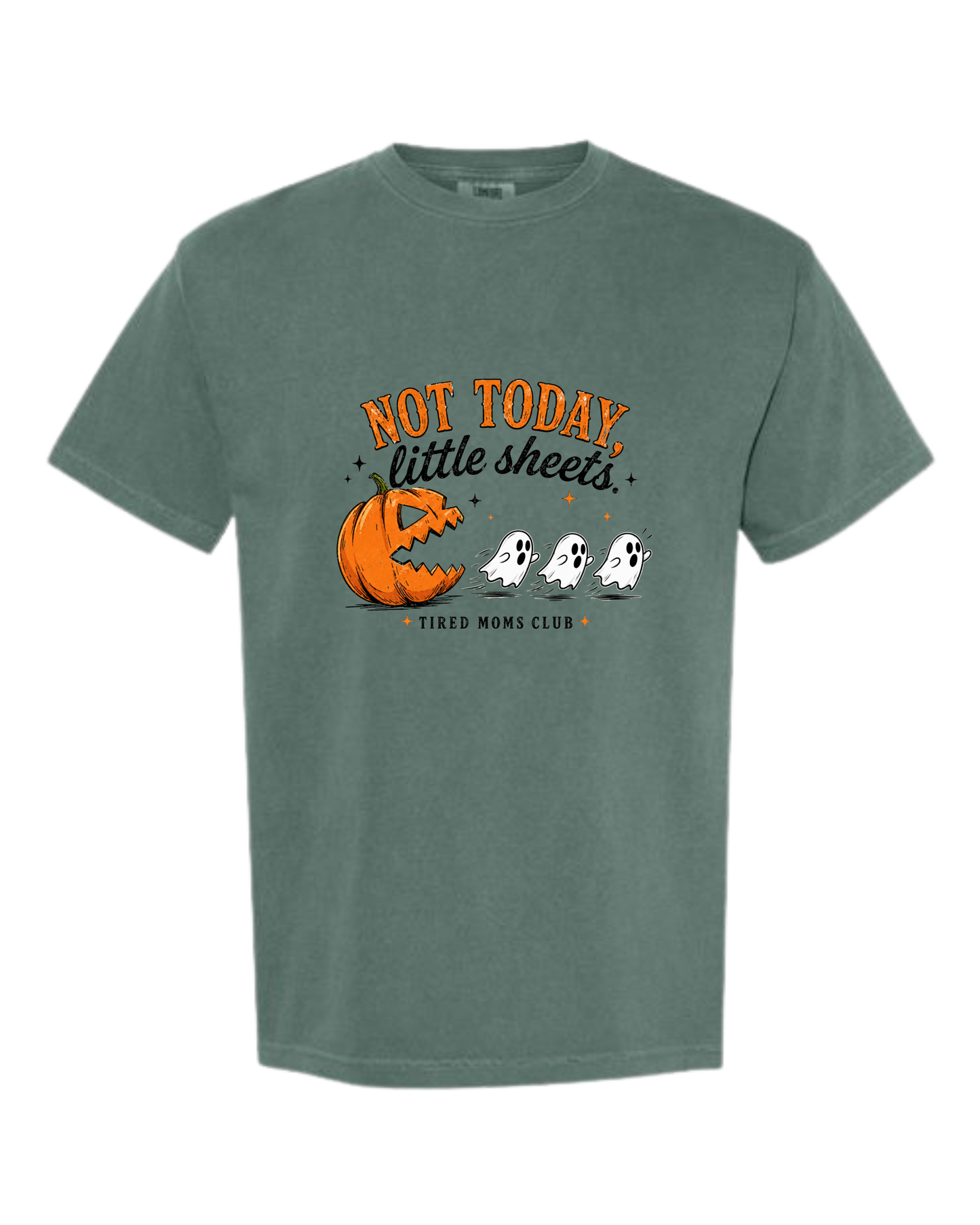Not Today, Little Sheets - Comfort Colors - Heavyweight Unisex Tee - Greens