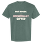 Not Moody. (just) Hormonally Gifted - Comfort Colors - Heavyweight Unisex Tee - Greens