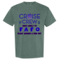 Cruise Crew Most Likely to FAFO Float Around & Find Out - Comfort Colors - Heavyweight Unisex Tee - Greens