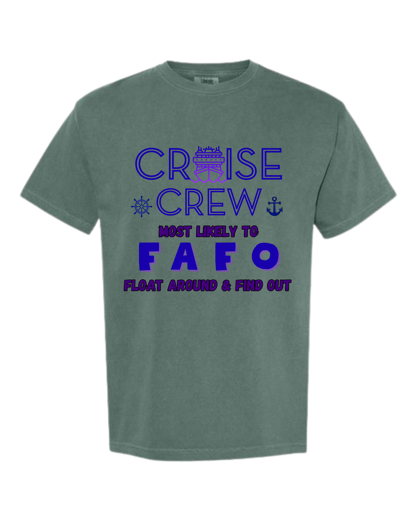 Cruise Crew Most Likely to FAFO Float Around & Find Out - Comfort Colors - Heavyweight Unisex Tee - Greens