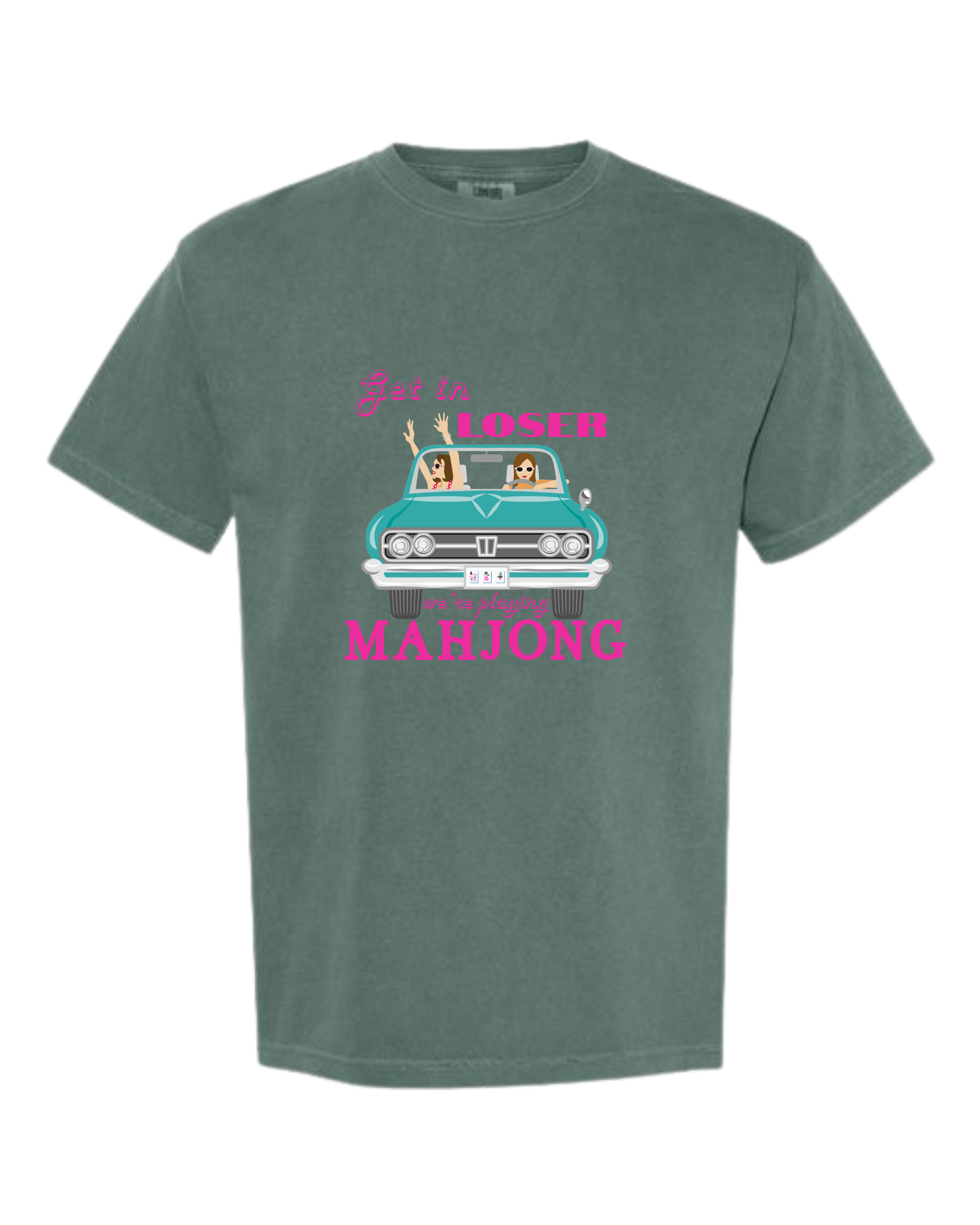 Get in Loser We're Playing Mahjong - Comfort Colors - Heavyweight Unisex Tee - Greens