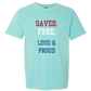Saved. Free. Loud & Proud - Comfort Colors - Heavyweight Unisex Tee - Greens