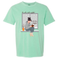 The Weather Outside is Frightful - Comfort Colors - Heavyweight Unisex Tee - Greens