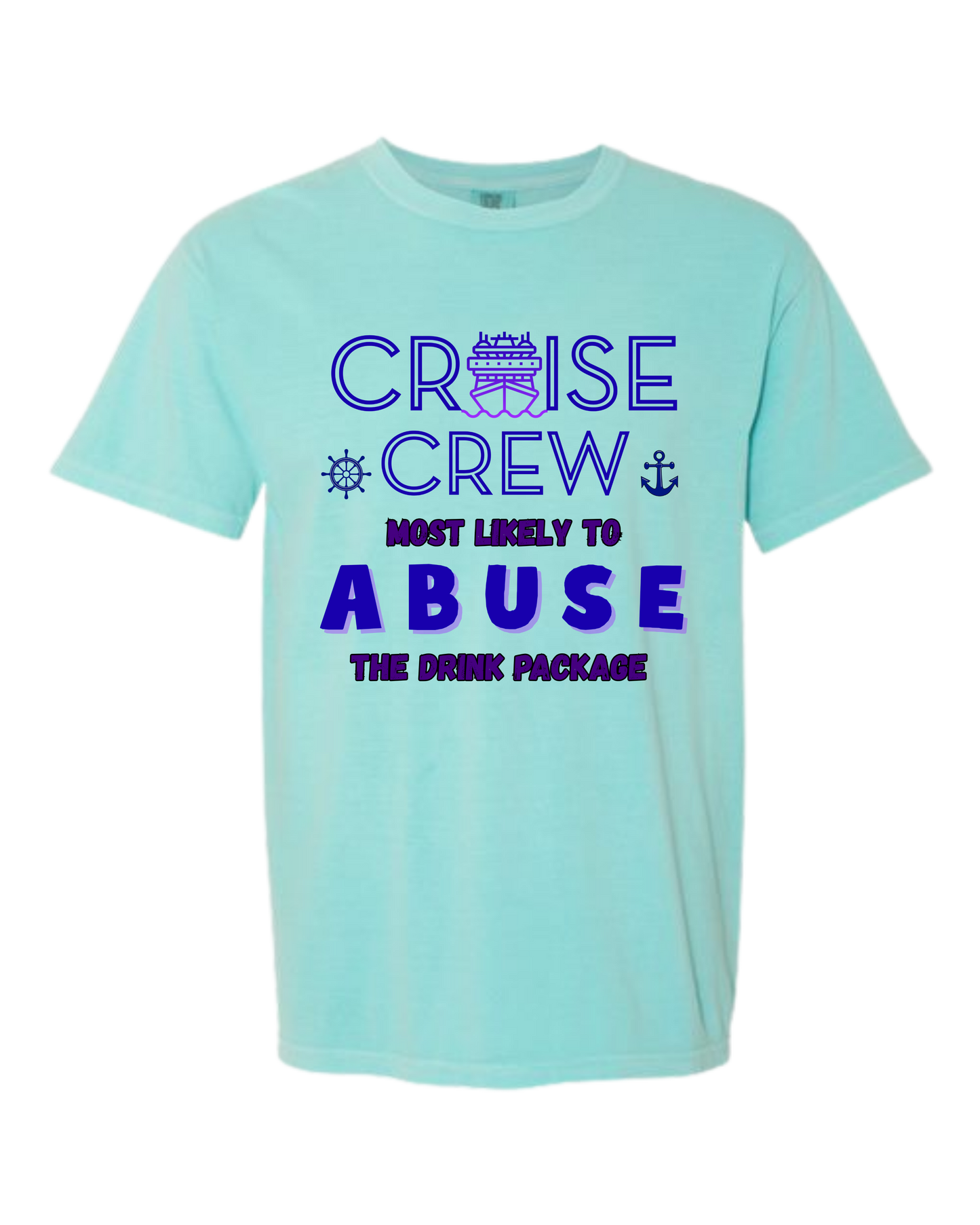 Cruise Crew Most Likely to Abuse the Drink Package - Comfort Colors - Heavyweight Unisex Tee - Greens