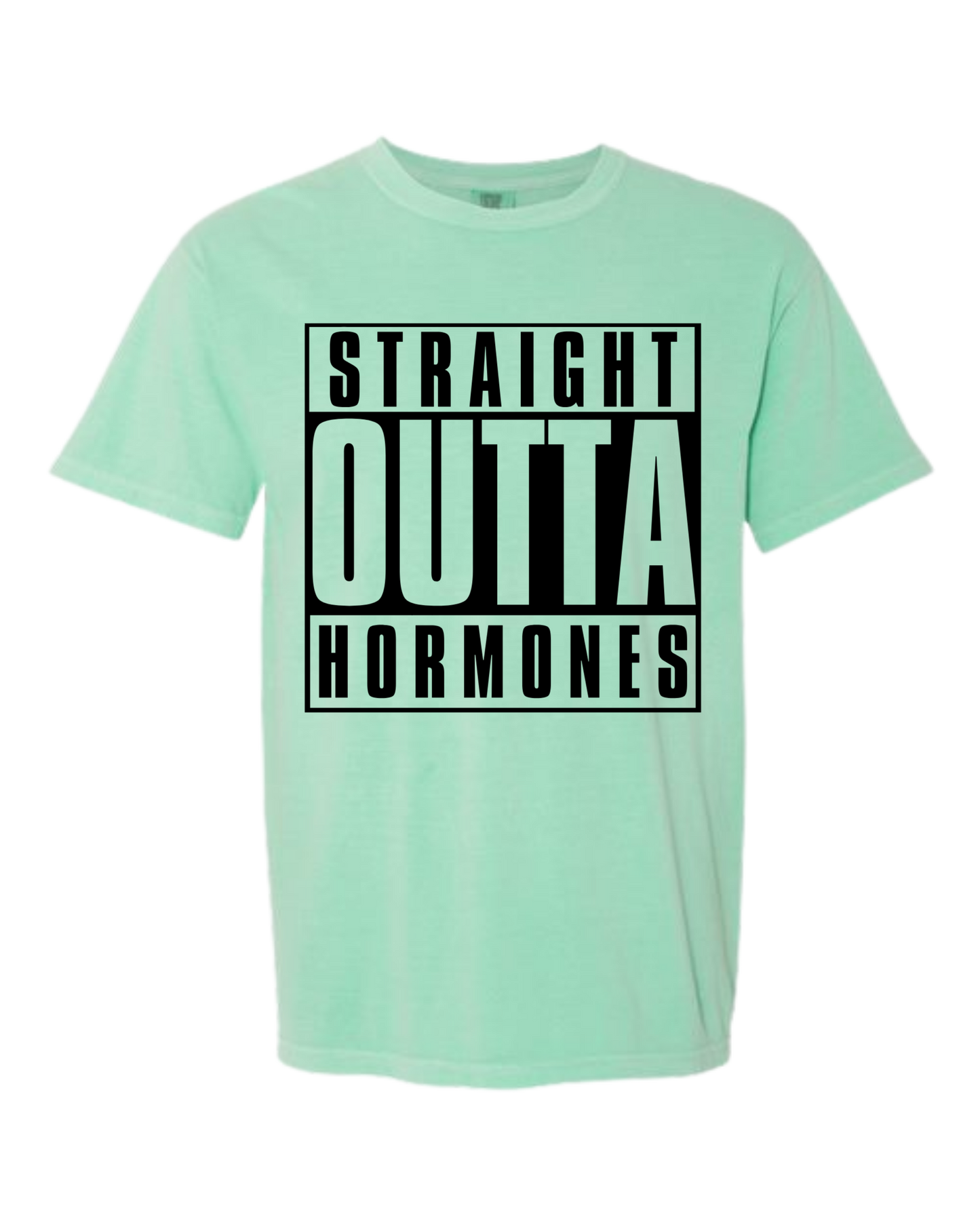 Straight Outta Hormones - Comfort Colors - Heavyweight Unisex Tee - Greens