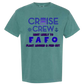Cruise Crew Most Likely to FAFO Float Around & Find Out - Comfort Colors - Heavyweight Unisex Tee - Greens