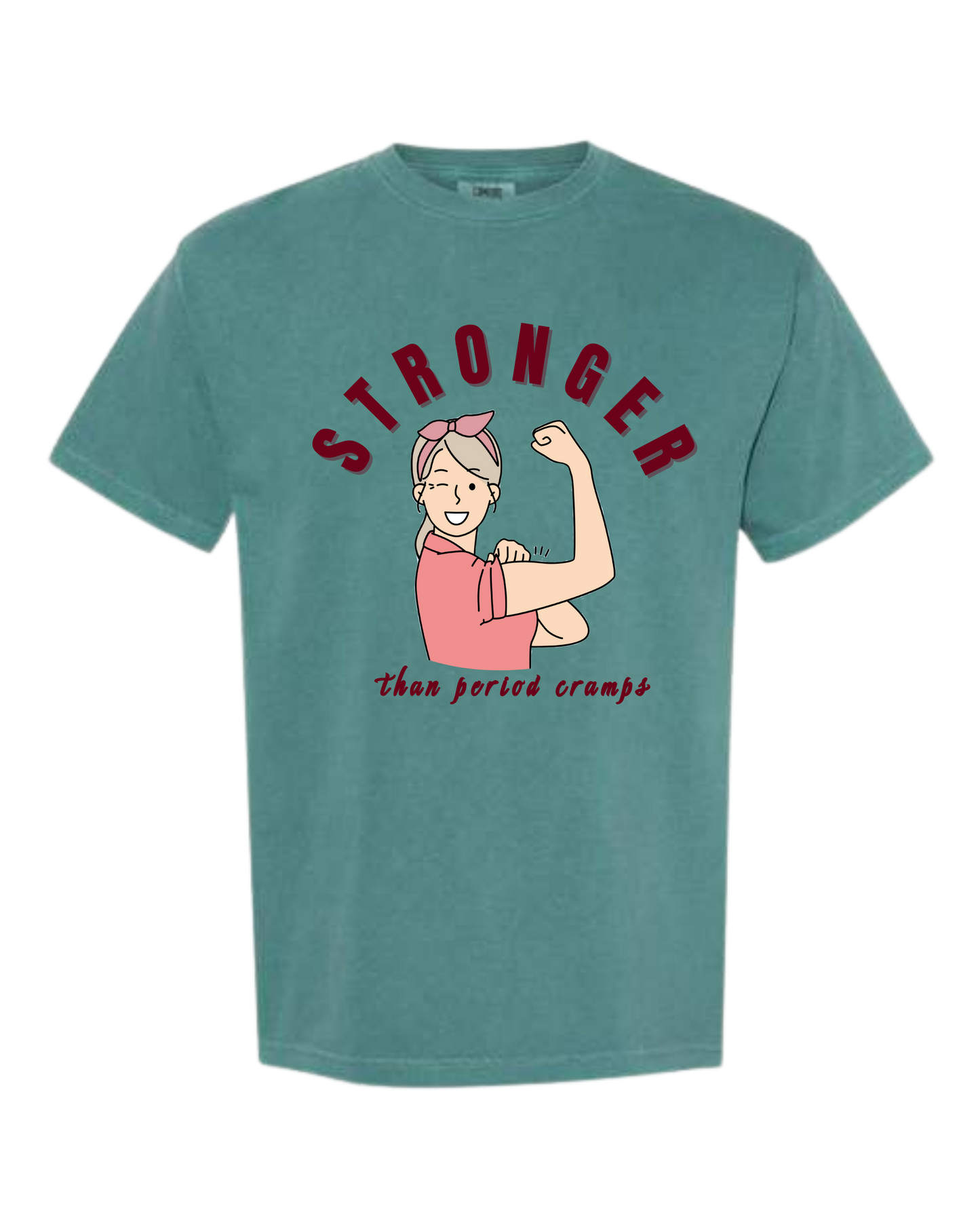Stronger Than Period Cramps - Comfort Colors - Heavyweight Unisex Tee - Greens
