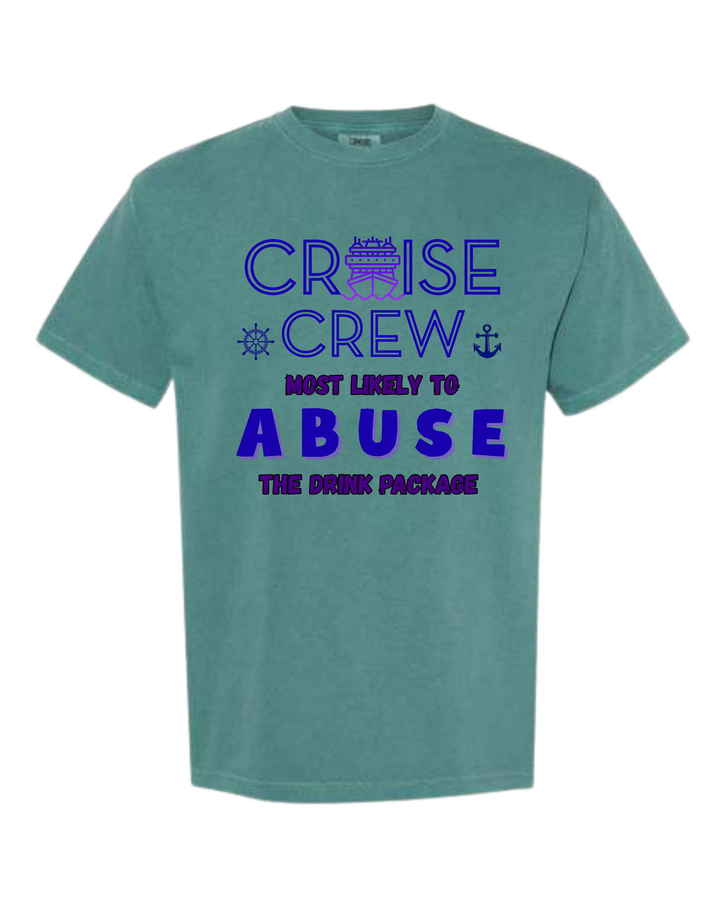 Cruise Crew Most Likely to Abuse the Drink Package - Comfort Colors - Heavyweight Unisex Tee - Greens