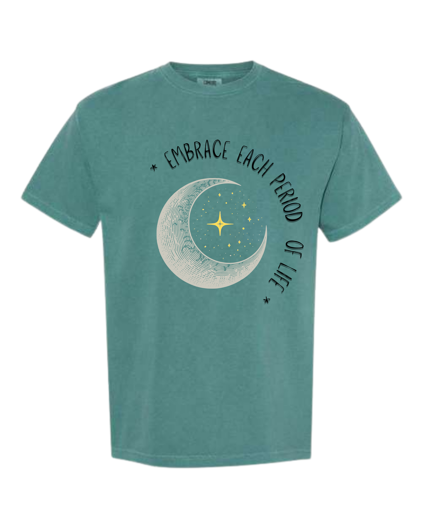 Embrace Each Period of Life - Comfort Colors - Heavyweight Unisex Tee - Greens