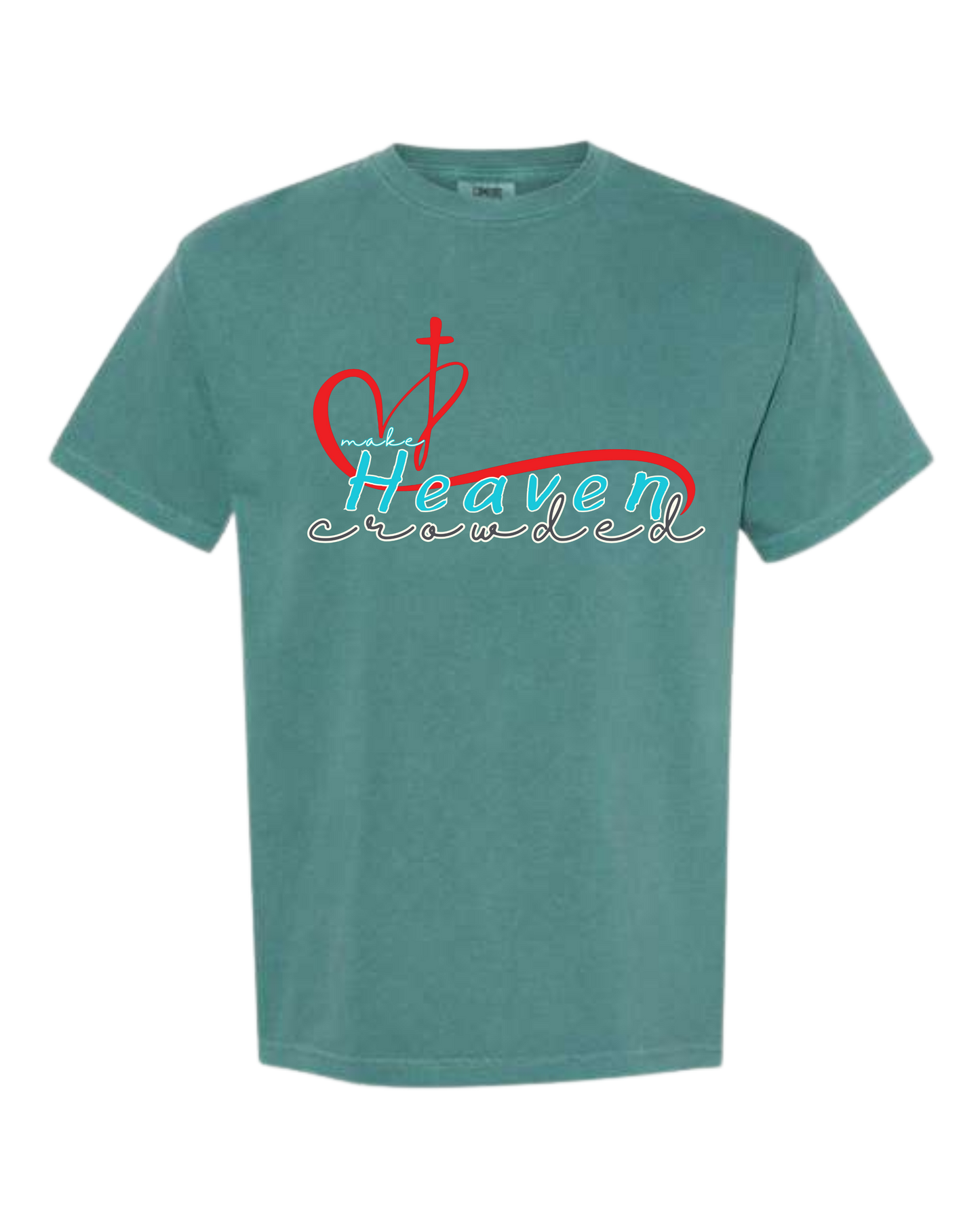 Make Heaven Crowded - Comfort Colors - Heavyweight Unisex Tee - Greens