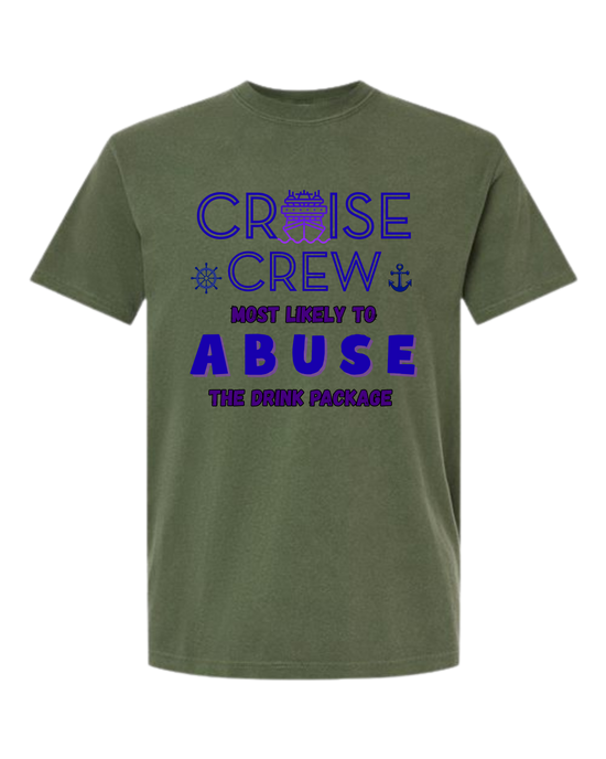 Cruise Crew Most Likely to Abuse the Drink Package - Comfort Colors - Heavyweight Unisex Tee - Greens