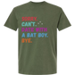 Sorry. Can't. Date With A Bat Boy. Bye. - Comfort Colors - Heavyweight Unisex Tee - Greens