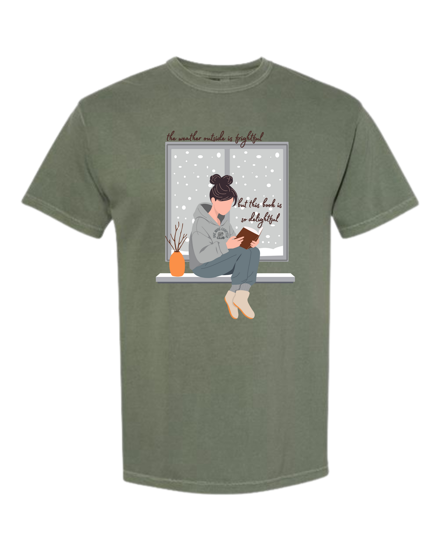 The Weather Outside is Frightful - Comfort Colors - Heavyweight Unisex Tee - Greens