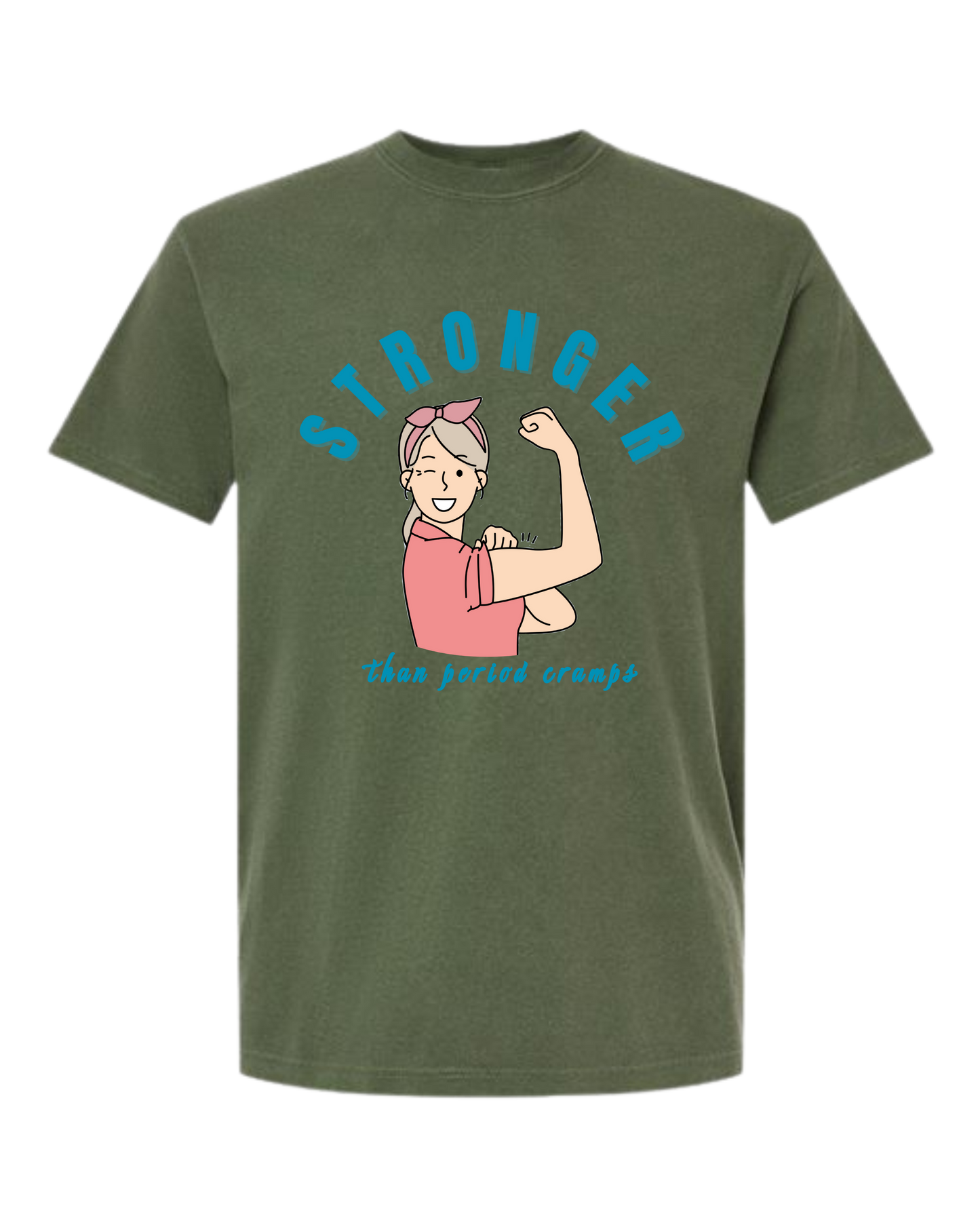 Stronger Than Period Cramps - Comfort Colors - Heavyweight Unisex Tee - Greens