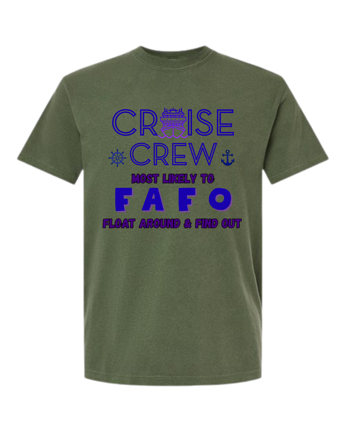 Cruise Crew Most Likely to FAFO Float Around & Find Out - Comfort Colors - Heavyweight Unisex Tee - Greens