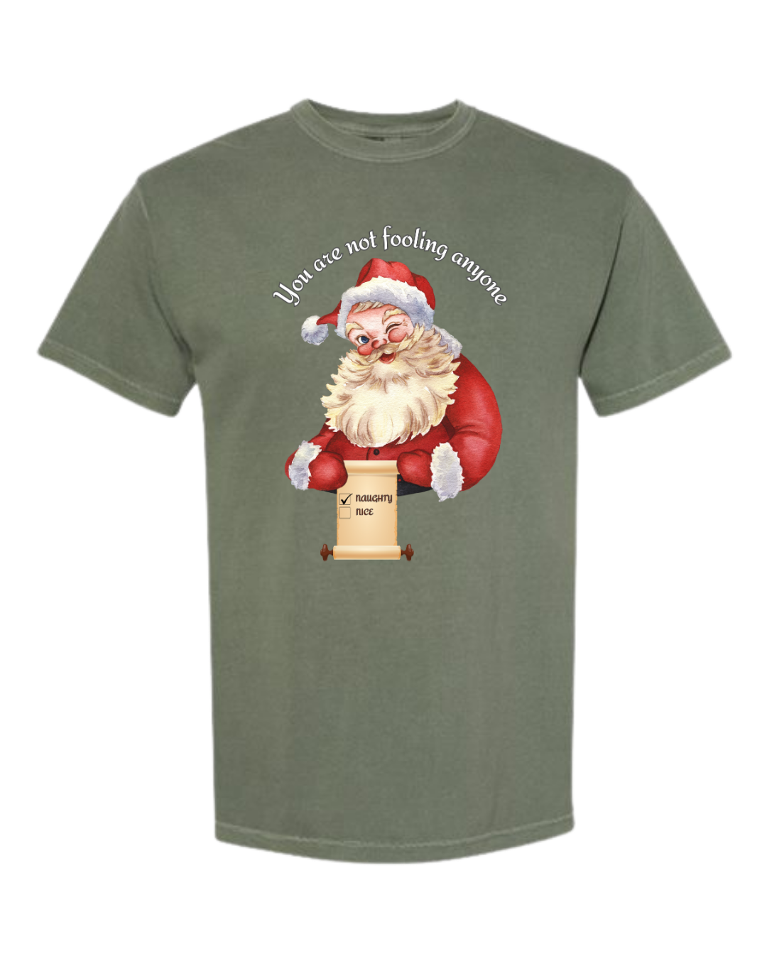 You Are Not Fooling Anyone - Comfort Colors - Heavyweight Unisex Tee - Greens