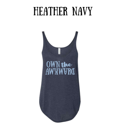 own the awkward - women's flowy tank