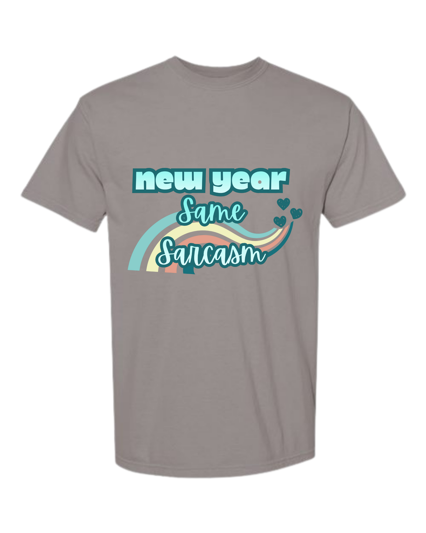 New Year Same Sarcasm - Comfort Colors - Heavyweight Unisex Tee - Neutral Colors