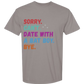 Sorry. Can't. Date With A Bat Boy. Bye. - Comfort Colors - Heavyweight Unisex Tee - Neutral Colors