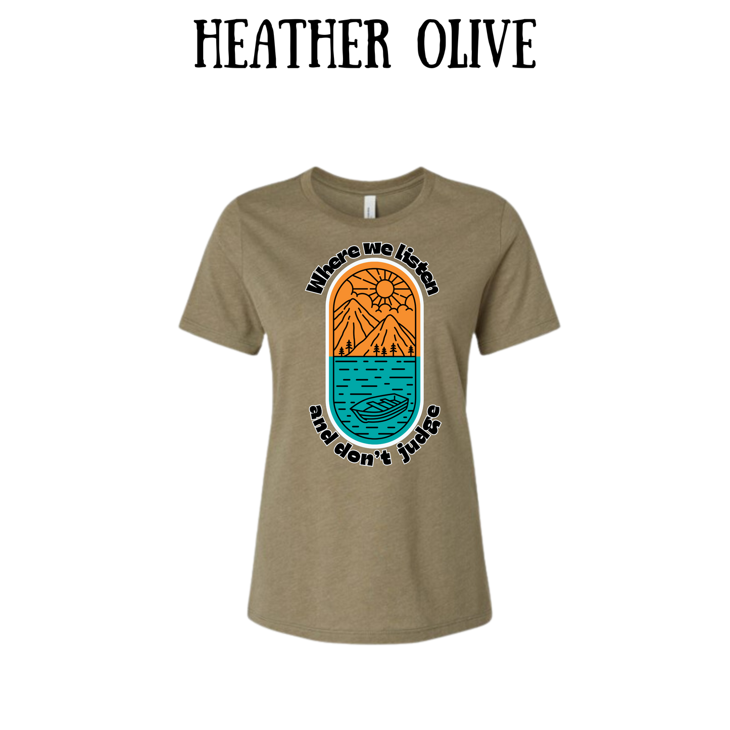 CP - Where We Listen and Don't Judge - Women's Relaxed Fit Tee - Assorted Colors