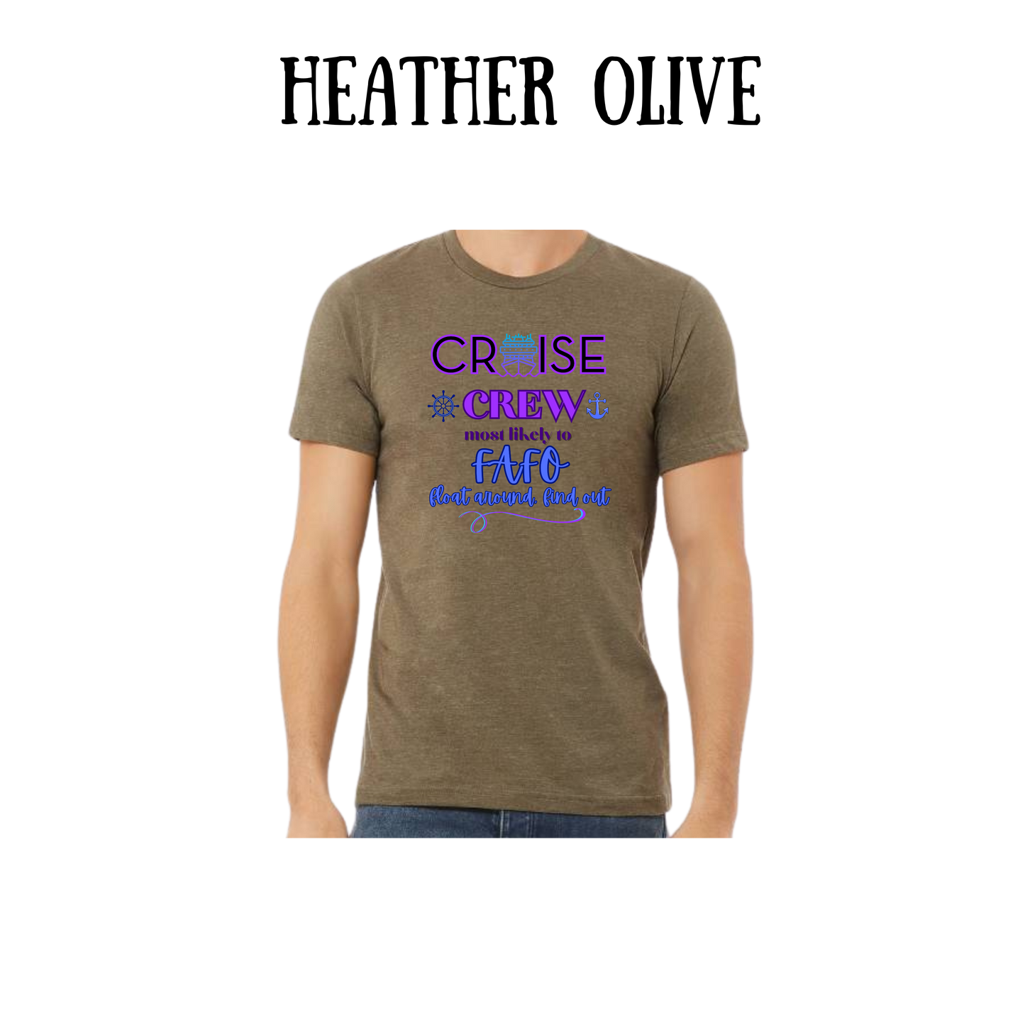 VP - Cruise Crew FAFO - Unisex Tee - Greens