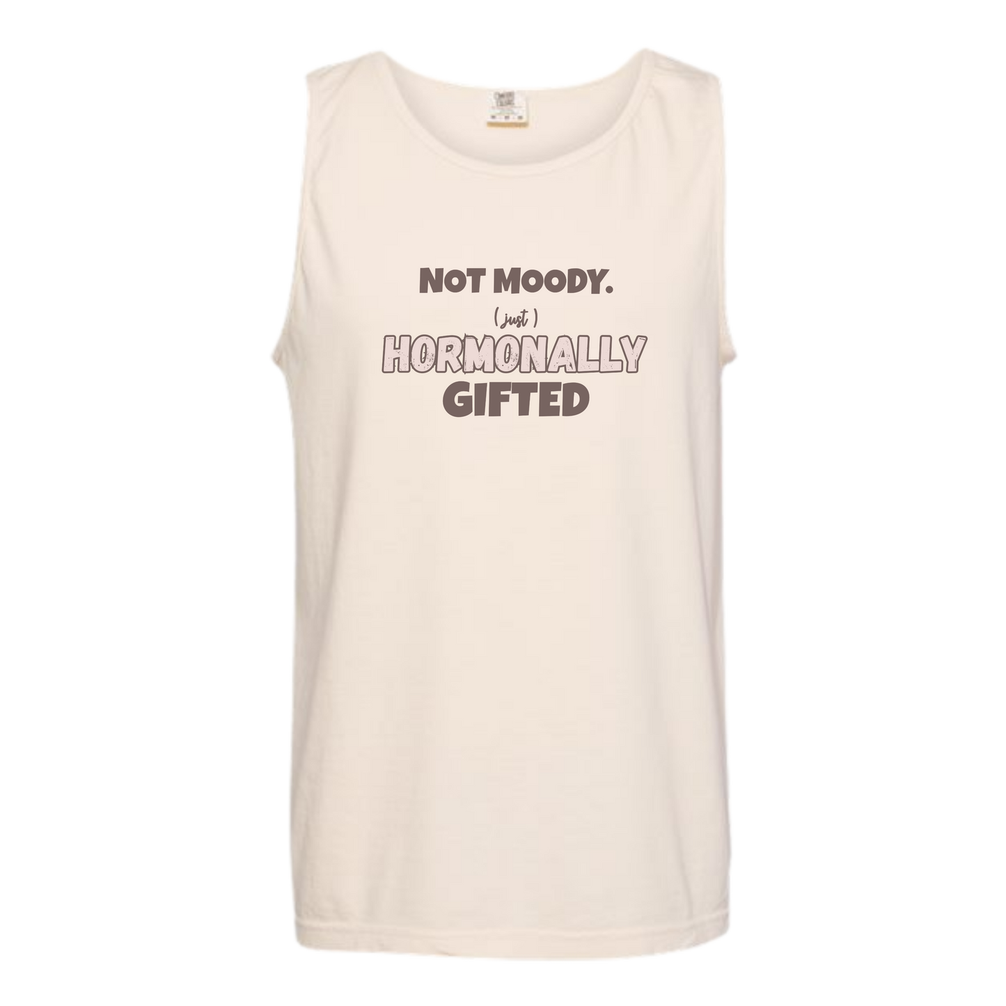 Not Moody. (just) Hormonally Gifted - Comfort Colors - Unisex Tank - Neutral Colors & Blues