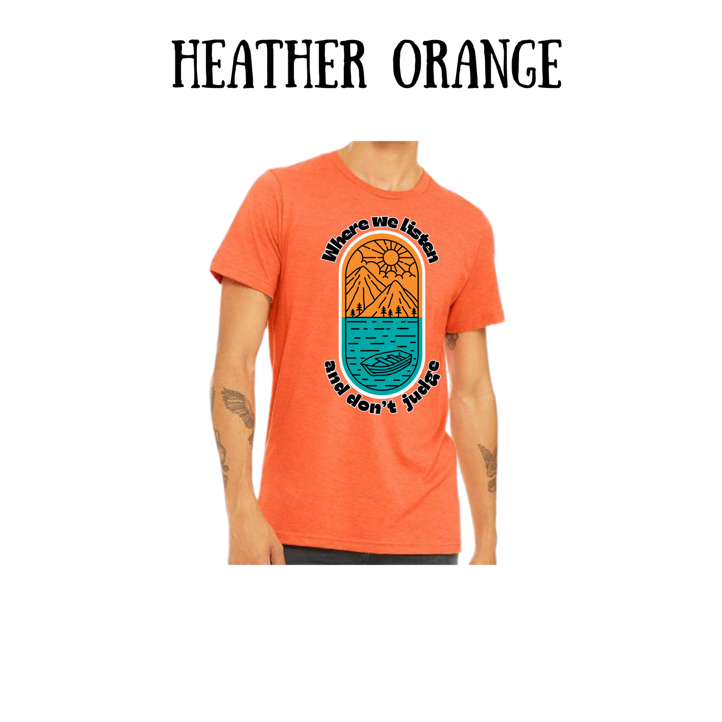 CP - Where We Listen and Don't Judge - Unisex Tee - Yellows, Oranges, Reds