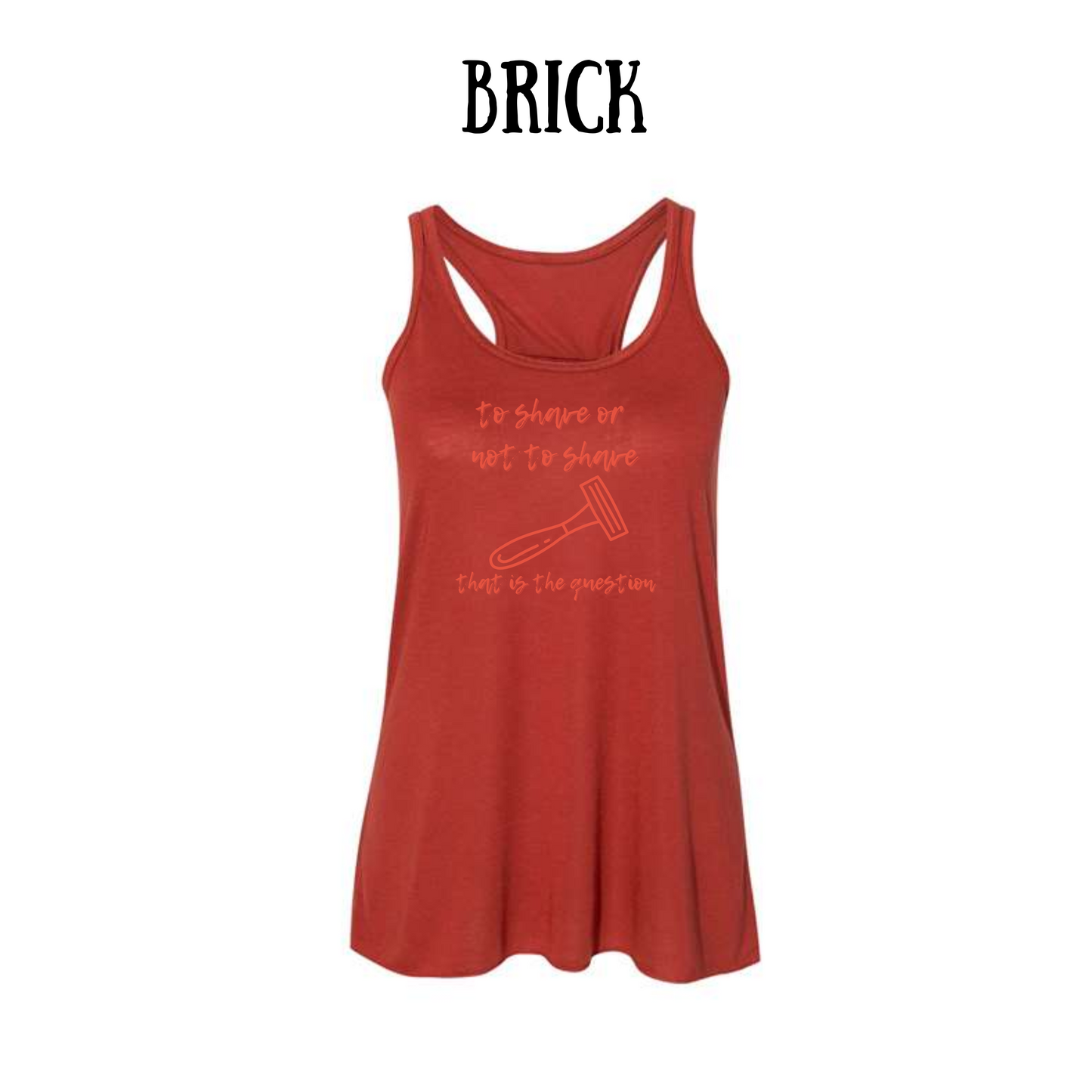 to shave or not to shave - women's flowy racerback tank