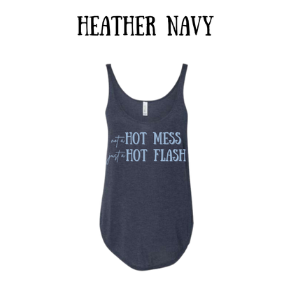 not a hot mess just a hot flash- women's flowy tank