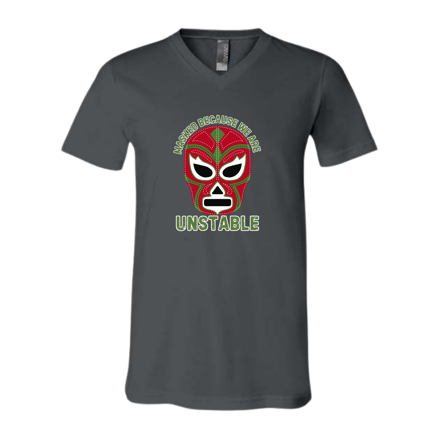 Masked Because We Are Unstable - Bella+Canvas - Unisex V-Neck - Neutral Colors