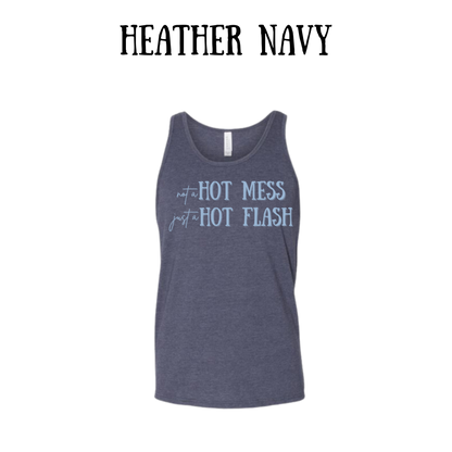 not a hot mess just a hot flash - unisex tank