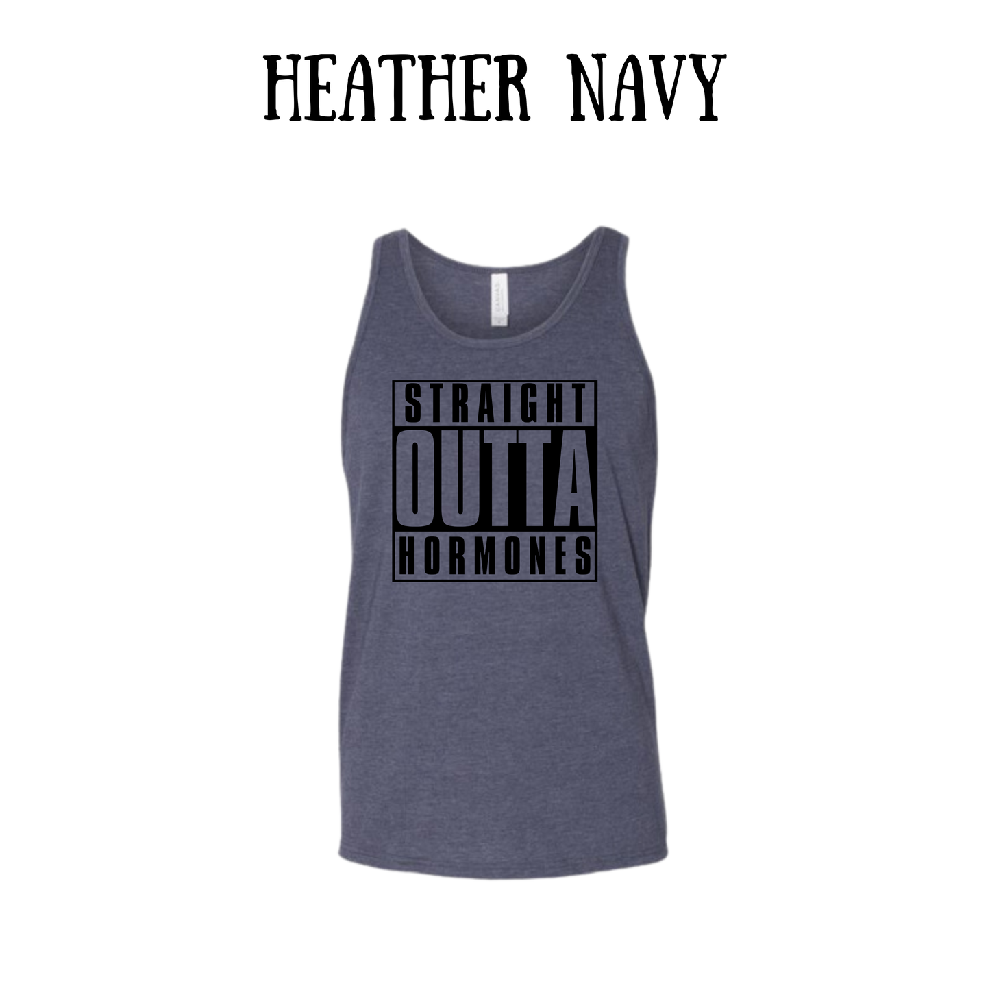 straight outta hormones - unisex tank