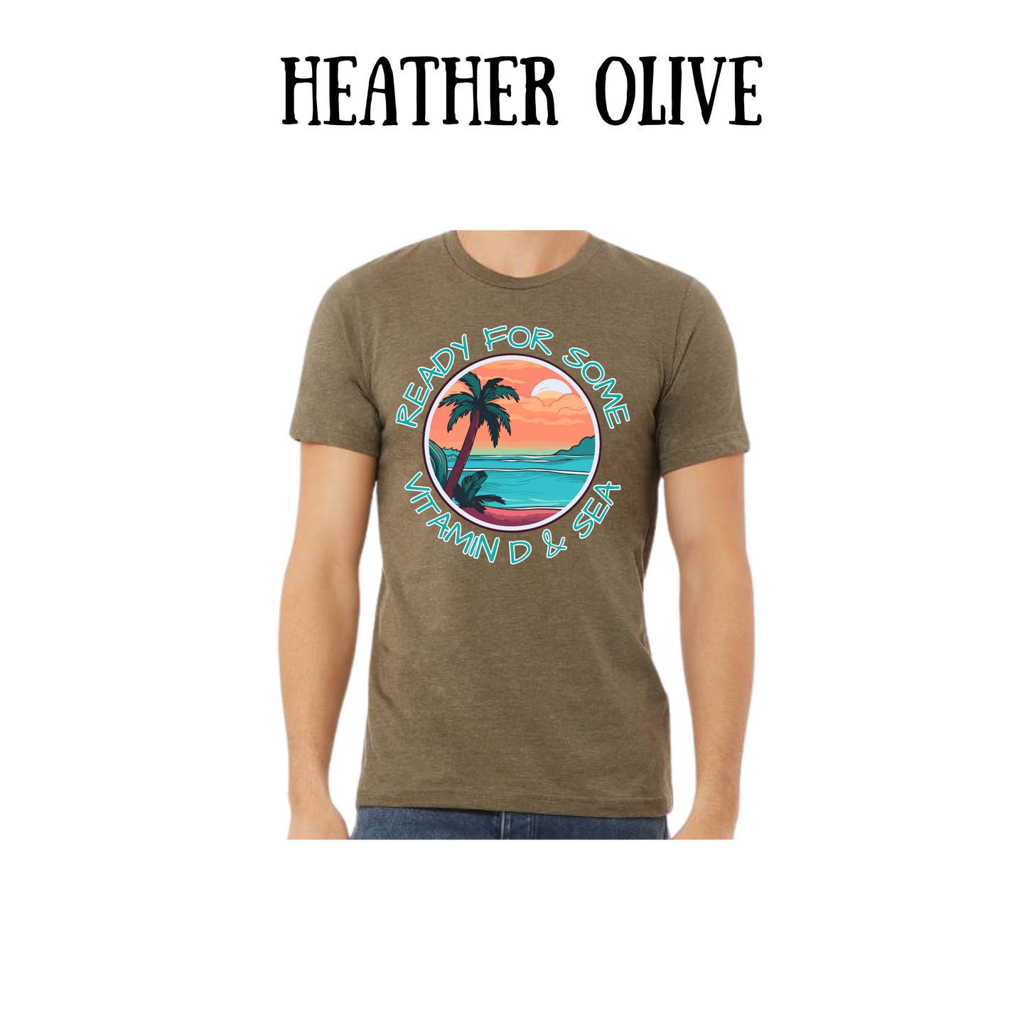 VP - Ready For Some Vitamin D & Sea - Unisex Tee - Greens