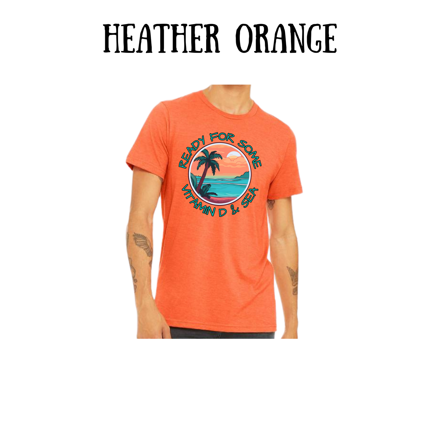VP - Ready For Some Vitamin D & Sea - Unisex Tee - Yellows, Oranges, Reds