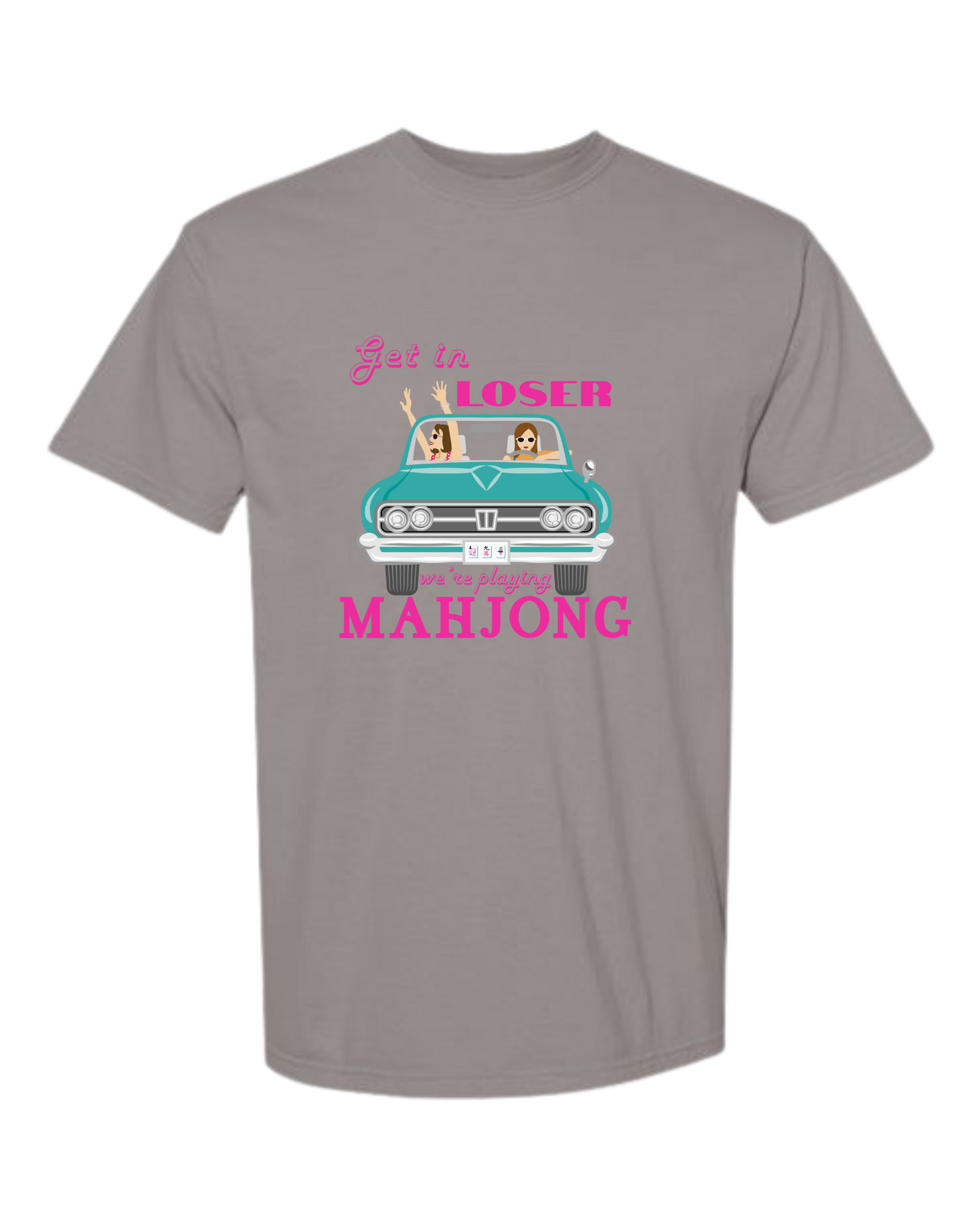 Get in Loser We're Playing Mahjong - Comfort Colors - Heavyweight Unisex Tee - Neutral Colors