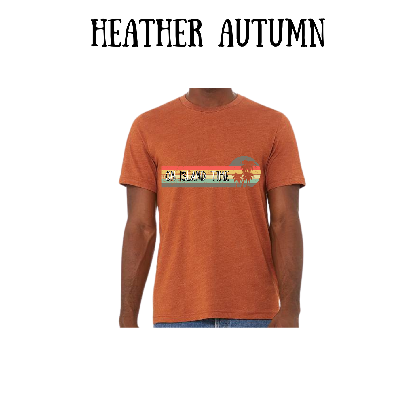 VP - On Island Time - Unisex Tee - Yellows, Oranges, Reds