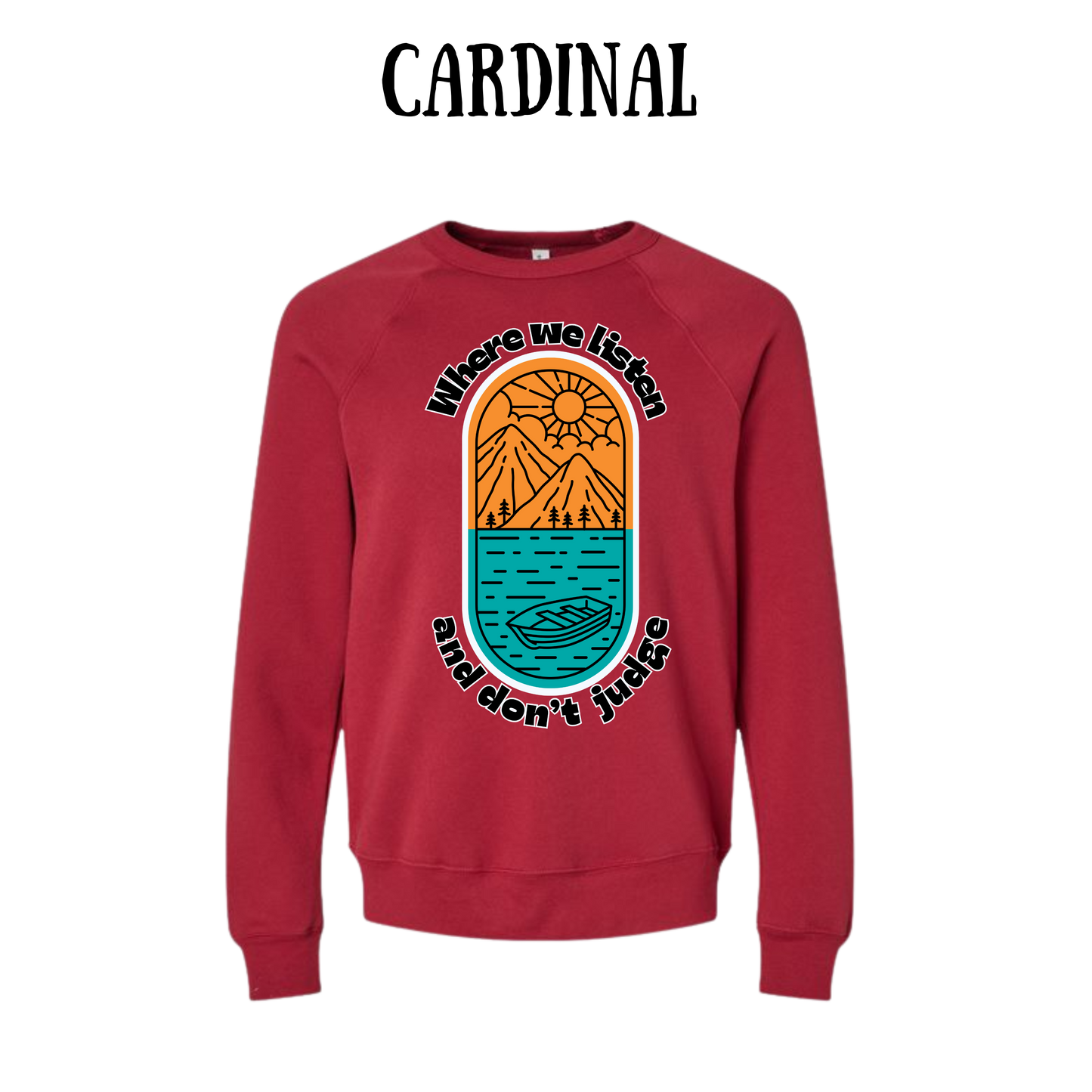 CP - Where We Listen and Don't Judge - Sponge Fleece Raglan Sweatshirt - Assorted Colors