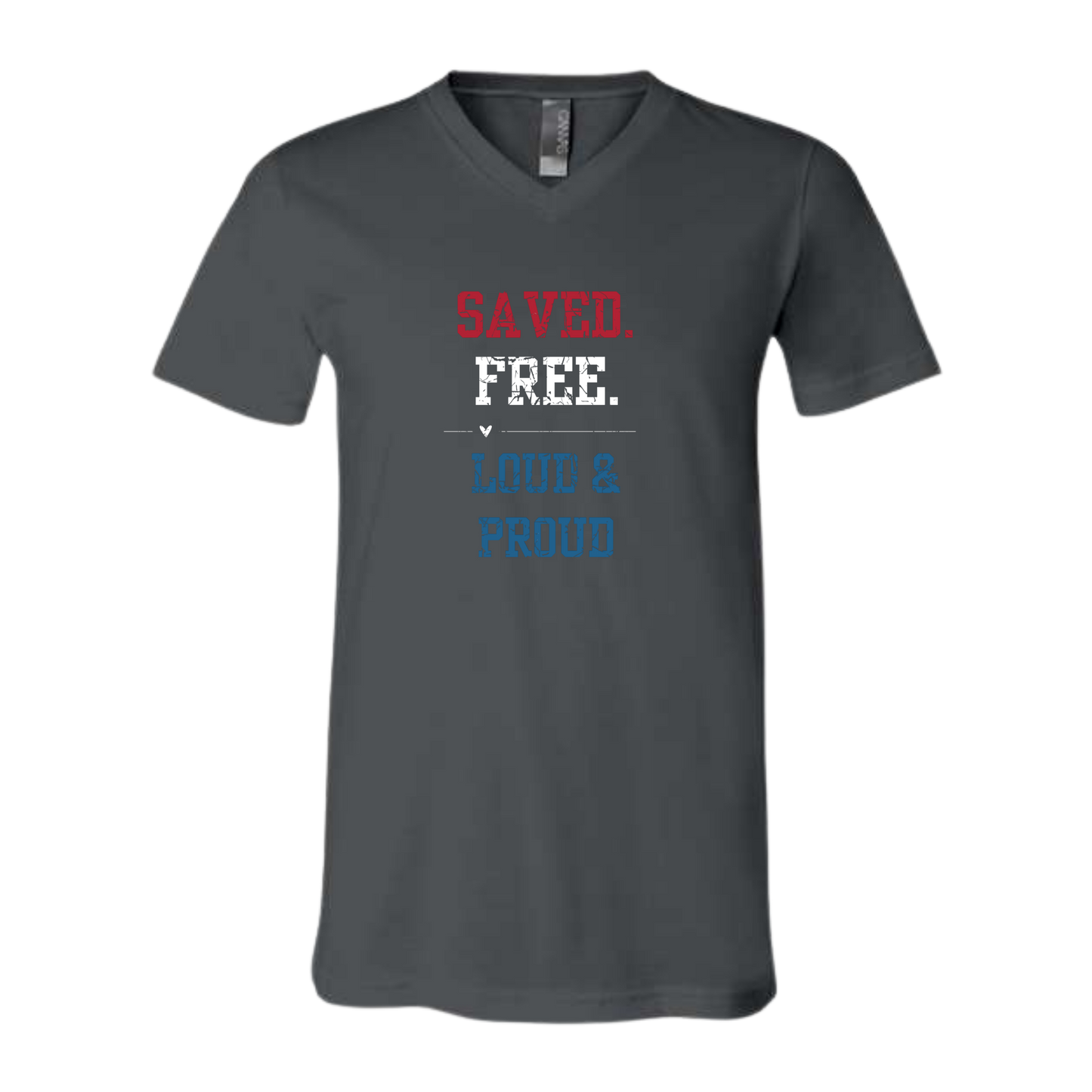 Saved. Free. Loud & Proud - Bella+Canvas - Unisex V-Neck - Neutral Colors